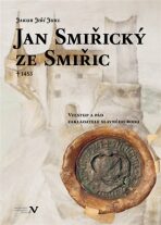 Jan Smiřický ze Smiřic † 1453 - Jakub Jukl