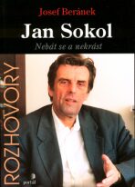 Jan Sokol Nebát se a nekrást - Josef Beránek