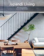 Japandi Living: Japanese Tradition. Scandinavian Design - Laila Rietbergen, ...