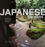 Japanese Gardens: Tranquility, Simplicity, Harmony - Geeta K. Mehta,Kimie Tada