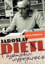 Jaroslav Dietl: Tajemství vypravěče - Jolana Matějková
