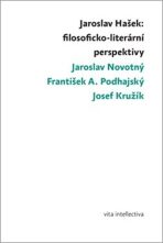 Jaroslav Hašek: filosoficko-literární perspektivy - Jaroslav Novotný, ...