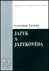 Jazyk a jazykověda - František Čermák