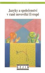Jazyky a společenství v raně novověké Evropě - Peter Burke