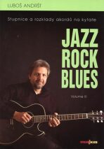 Jazz, Rock, Blues, Volume III - Luboš Andršt