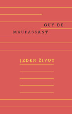 Jeden život - Maupassant de Guy