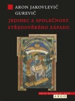 Jedinec a společnost středověkého západu - Aron Jakovlevič Gurevič