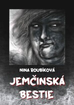 Jemčinská bestie - Nina Roubíková