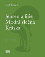 Jensen a lilie / Modrá slečna / Kráska - Josef Kocourek