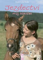 Jezdectví - můj koníček - Sibylle Luise Binderová