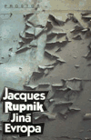 Jiná Evropa - Jacques Rupnik