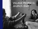 Jindřich Štreit - Village People - Vladimír Birgus, ...