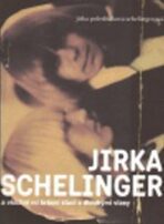 Jirka Schelinger a všichni mí krásní kluci s dlouhými vlasy - ...