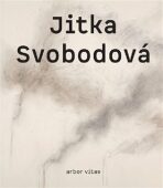 Jitka Svobodová. Obrazy, kresby, objekty 1965-2021 - Karel Srp