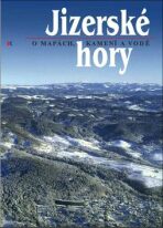 Jizerské hory 1 -  O mapách, kamení a vodě - Roman Kašpar