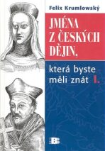 Jména z českých dějin I. - Felix Krumlowský