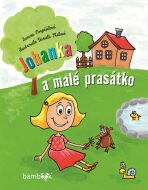 Johanka a malé prasátko - Zuzana Pospíšilová, ...