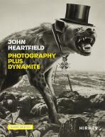 John Heartfield: Photography plus Dynamite - Angela Lammert, ...