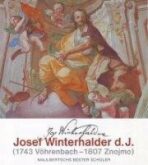 Josef Winterhalder d. J. (1743 Vöhrenbach - 1807 Znaim), Maulbertsch bester Schü - Lubomír Slavíček