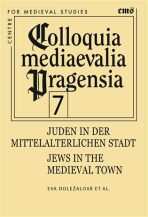 Colloquia mediaevalia Pragensia 7 - Eva Doležalová