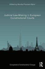 Judicial Law-Making in European Constitutional Courts - Florczak-Wator Monika