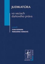 Judikatúra vo veciach daňového práva - Marianna Hirková,Ivan Rumana
