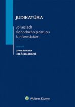 Judikatúra vo veciach slobodného prístupu k informáciám - Ivan Rumana,Ina Šingliarová