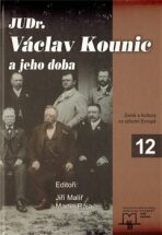 JUDr.Václav Kounic a jeho doba - Jiří Malíř,Rája Martin