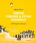 Jumping Penguins & Crying Crocodiles - Jesse Goossens