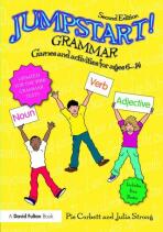 Jumpstart! Grammar: Games and activities for ages 6 - 14 - Pie Corbett,Julia Strong