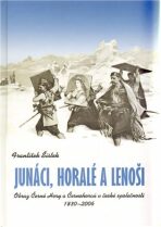 Junáci, horalé a lenoši - František Šístek