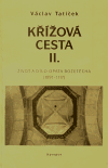 Křížová cesta I. - Život a dílo opata Božetěcha (1091 - 1117) - Václav Tatíček