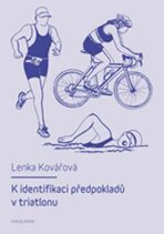 K identifikaci předpokladů v triatlonu - Lenka Kovářová