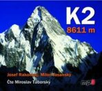 K2 - 8611 metrů - Josef Rakoncaj, ...
