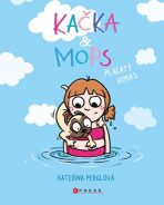 Kačka & Mops. Placatý komiks - Kateřina Perglová