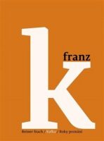 Kafka 3 - Roky poznání - Reiner Stach