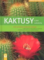 Kaktusy a jiné sukulenty - Matthias Uhlig,Heidi Janiček