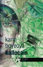 Kallocain - Karin Boyeová,Eliška Estmbul