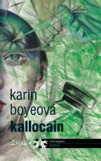 Kallocain - Karin Boyeová