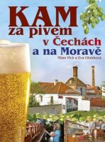 KAM za pivem v Čechách a na Moravě - Eva Obůrková,Milan Plch