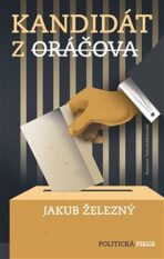 Kandidát z Oráčova - Jakub Železný, ...