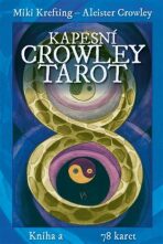 Kapesní Crowley Tarot - Aleister Crowley,Miki Krefting