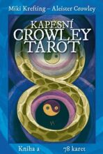 Kapesní Crowley Tarot - Aleister Crowley,Miki Krefting