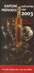 Kapesní průvodce světovými víny 2003 - Hugh Johnson