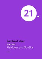 Kapitál - Plaidoyer pro člověka - Marx Reinhard