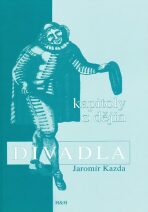 Kapitoly z dějin divadla - Jaromír Kazda