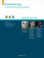 Kardiochirurgie v instruktivních kazuistikách - kolektiv autorů, ...