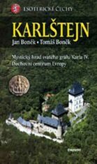 Karlštejn - esoterické Čechy - Jan Boněk,Tomáš Boněk