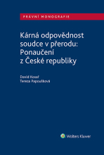 Kárná odpovědnost soudce v přerodu: Ponaučení z České republiky - David Kosař, ...