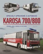 Karosa 700/800 - Speciály upravené z autobusů - Zdeněk Liška, ...
